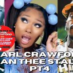 Carl Crawford on Megan Thee Stallion Not From Houston You Came Your Sr. Year | Sauce Walka (Part 4)